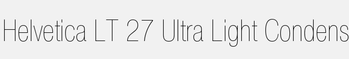 Helvetica LT 27 Ultra Light Condensed
